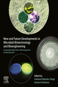 New and Future Developments in Microbial Biotechnology and Bioengineering