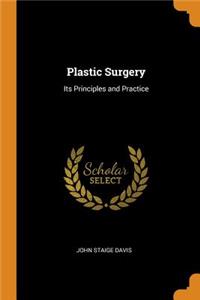Plastic Surgery: Its Principles and Practice