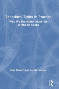 Behavioral Ethics in Practice