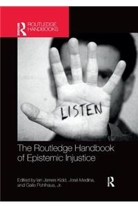 Routledge Handbook of Epistemic Injustice