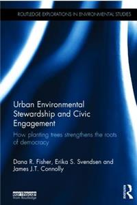 Urban Environmental Stewardship and Civic Engagement