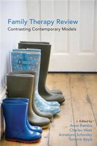 Family Therapy Review: Contrasting Contemporary Models