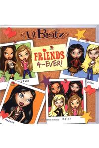 L'il Bratz: Friends 4-Ever!