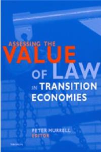 Assessing the Value of Law in Transition Economies