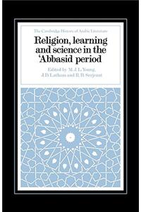 Religion, Learning and Science in the 'Abbasid Period