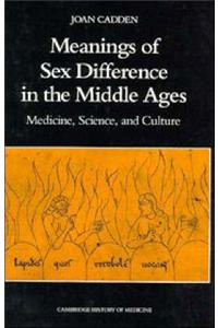 Meanings of Sex Difference in the Middle Ages