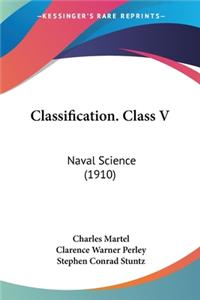 Classification. Class V