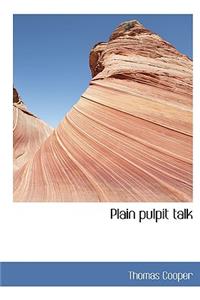 Plain Pulpit Talk