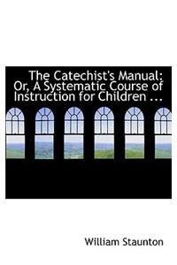 The Catechist's Manual