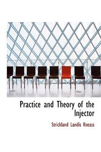 Practice and Theory of the Injector