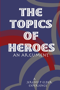 Topics of Heroes