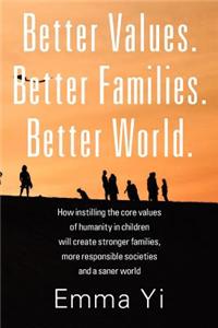 Better Values. Better Families. Better World.