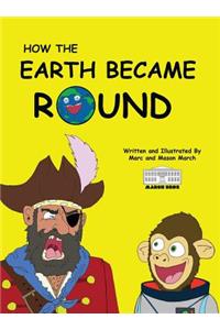 How The Earth Became Round