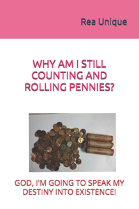 Why Am I Still Counting and Rolling Pennies?
