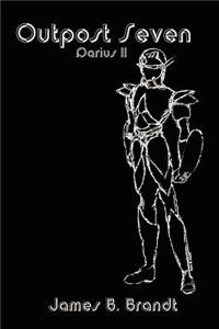 Outpost Seven: Darius II