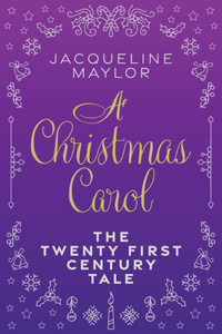 Christmas Carol - The 21st Century Tale