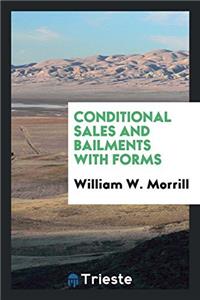 CONDITIONAL SALES AND BAILMENTS WITH FOR