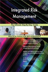 Integrated Risk Management The Ultimate Step-By-Step Guide