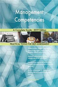 Management Competencies A Complete Guide - 2019 Edition