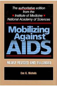 Mobilizing Against AIDS, Revised and Enlarged Edition