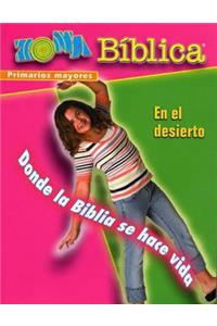 Zona Biblica: En El Desierto Primarios Mayores, Donde La Biblia Se Hace Vida