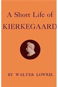 Short Life of Kierkegaard