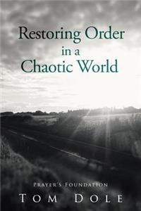 Restoring Order In A Chaotic World