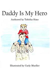 Daddy Is My Hero