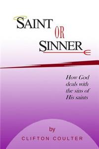 Saint or Sinner?