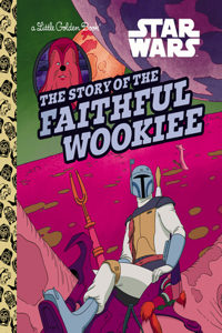 Story of the Faithful Wookiee (Star Wars)