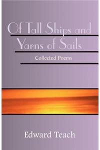 Of Tall Ships and Yarns of Sails