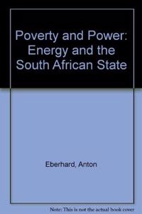 Poverty and Power: Energy and the South African State