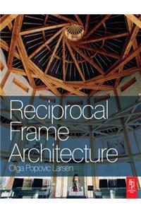 Reciprocal Frame Architecture