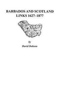 Barbados and Scotland, Links 1627-1877