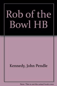 Rob of the Bowl HB