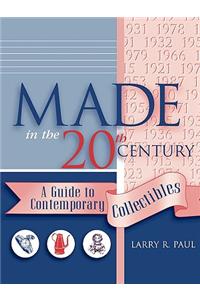 Made in the Twentieth Century