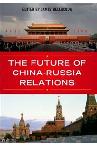 Future of China-Russia Relations