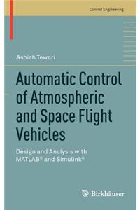 Automatic Control of Atmospheric and Space Flight Vehicles