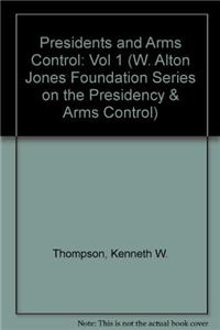 Presidents and Arms Control