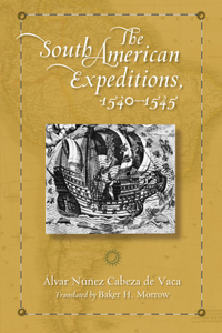 South American Expeditions, 1540-1545