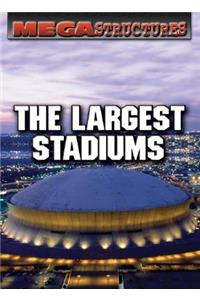 The Largest Stadiums