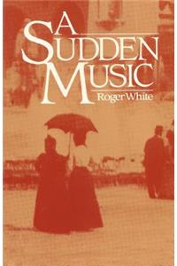 A Sudden Music