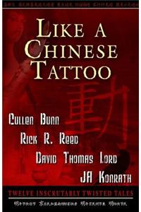 Like A Chinese Tattoo