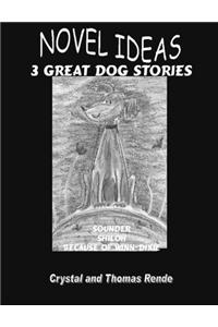 Novel Ideas 3 Great Dog Stories