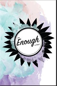 I Am Enough In Christ