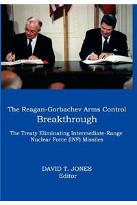 Reagan-Gorbachev Arms Control Breakthrough