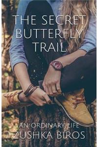 The Secret Butterfly Trail