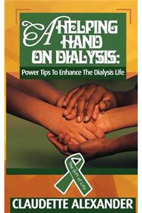 Helping Hand On Dialysis