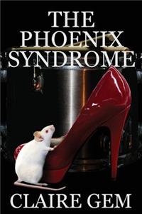 The Phoenix Syndrome