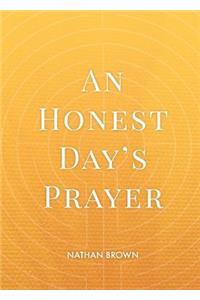 Honest Day's Prayer